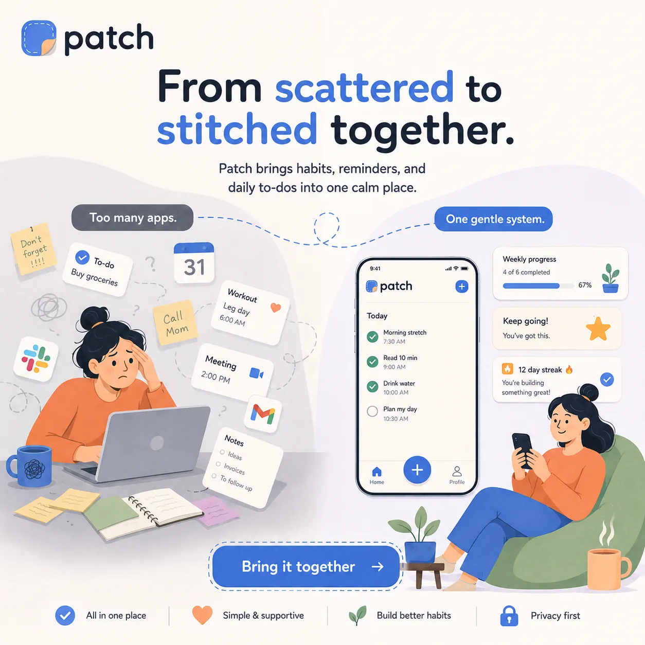 Patch: 'From scattered to stitched together.' — too many apps versus one gentle system